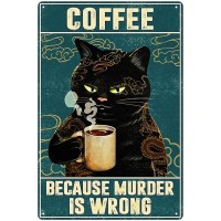 Metal Tin Sign of Cat Coffee Style It's Because Murder is Wrong Vintage Retro Sign，Coffee and Bar Wall Art Decor Iron Painting 8X12 Inch