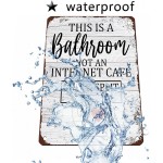 Funny Sarcastic Metal Tin Sign Bathroom Decor Signs This Is Bathroom Not An Internet Cafe Shit and Split 12 X 8 Inches