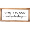 Give it to God and Go to Sleep Sign 8x17 Inch Give it to God Signs Rustic Bedroom Wall Decor For Couples Framed Religious Wall Decor Go To Sleep And Give It To God Farmhouse Bedroom Decor Sign