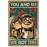 Metal Sign Up Carl and Ellie You and Me We Got This Tin Signs New Year Easter Wall Decoration Bar Pub Family Cafe Signs Men Cave Best Gifts for Friends Family Fun Signs 8X12 inch