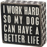 Primitives by Kathy 21490 Pawprint Trimmed Box Sign 5" Square Dog Can Have a Better Life