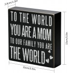 TJ.MOREE Birthday Gifts for Mom 6x6 Wood Box Sign “To the World You Are a Mom But to Our Family You Are the World” Rustic Home Décor – Mother’s Day Gifts from Son Daughter World